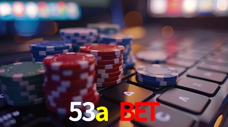 53a bet - cassino ao vivo